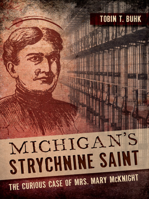 Title details for Michigan's Strychnine Saint by Tobin T. Buhk - Available